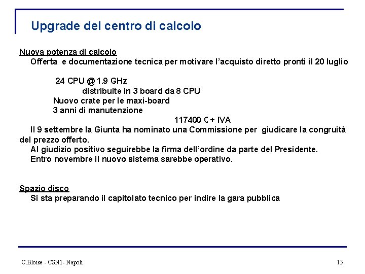 Upgrade del centro di calcolo Nuova potenza di calcolo Offerta e documentazione tecnica per