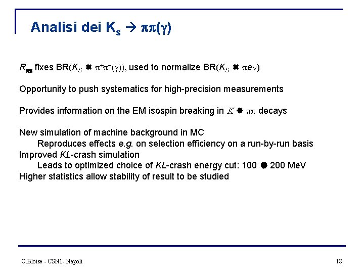 Analisi dei Ks ( ) R fixes BR(KS + -( )), used to normalize