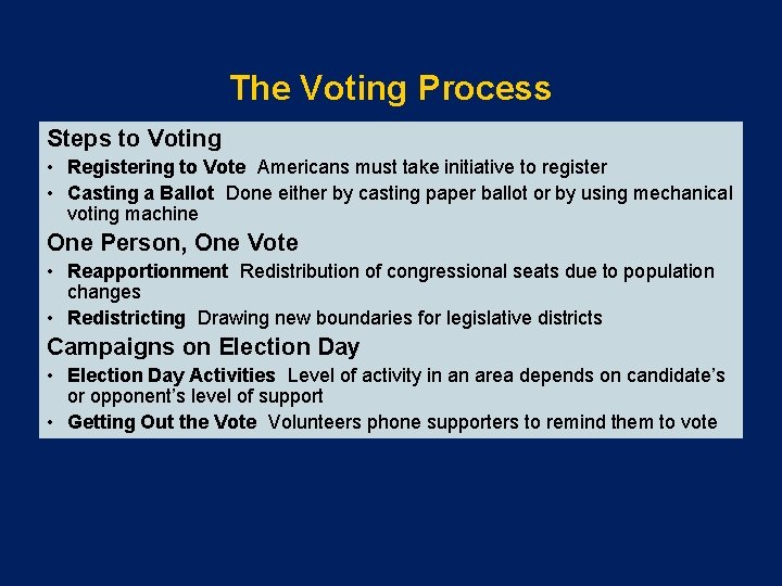 The Voting Process Steps to Voting • Registering to Vote Americans must take initiative