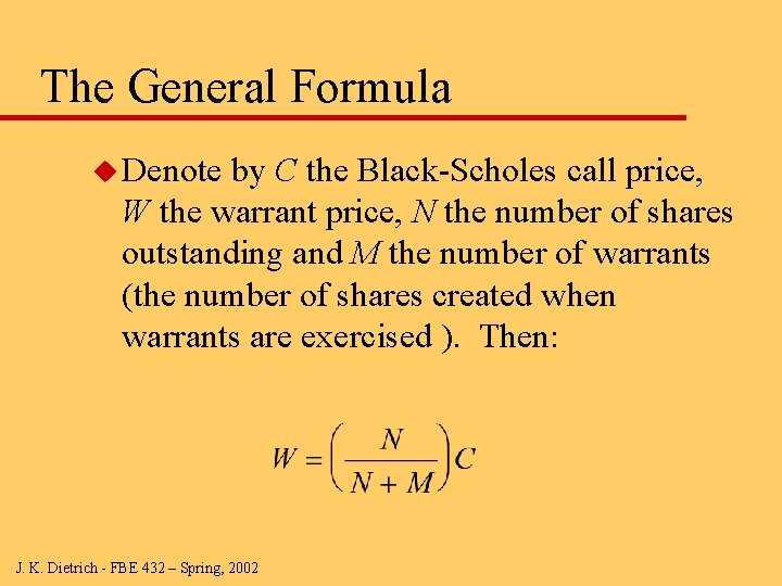 The General Formula u Denote by C the Black-Scholes call price, W the warrant