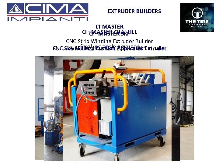 EXTRUDER BUILDERS CI-MASTER CI –MASTER CRATFILL CI –MASTER SKF CNC Strip Winding Extruder Builder