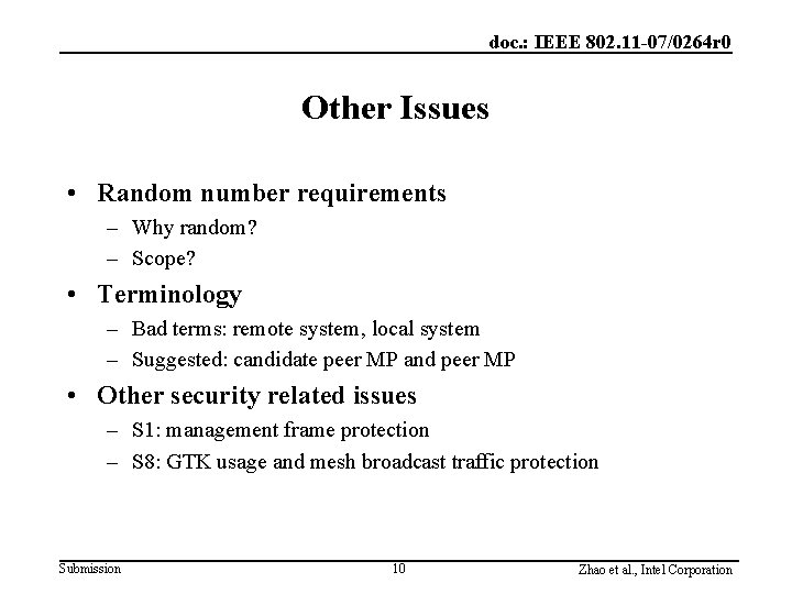 doc. : IEEE 802. 11 -07/0264 r 0 Other Issues • Random number requirements