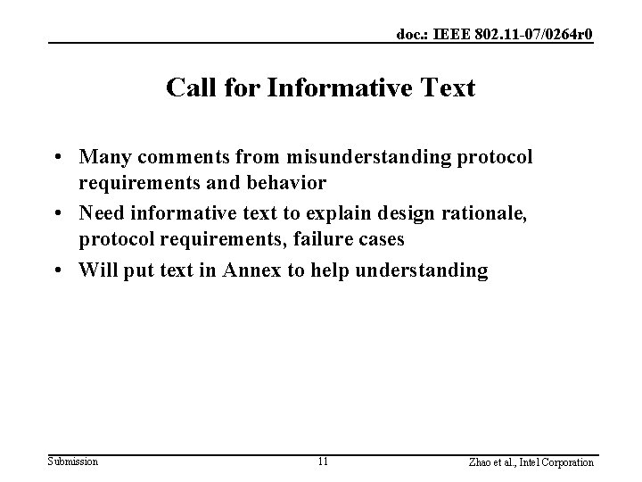 doc. : IEEE 802. 11 -07/0264 r 0 Call for Informative Text • Many