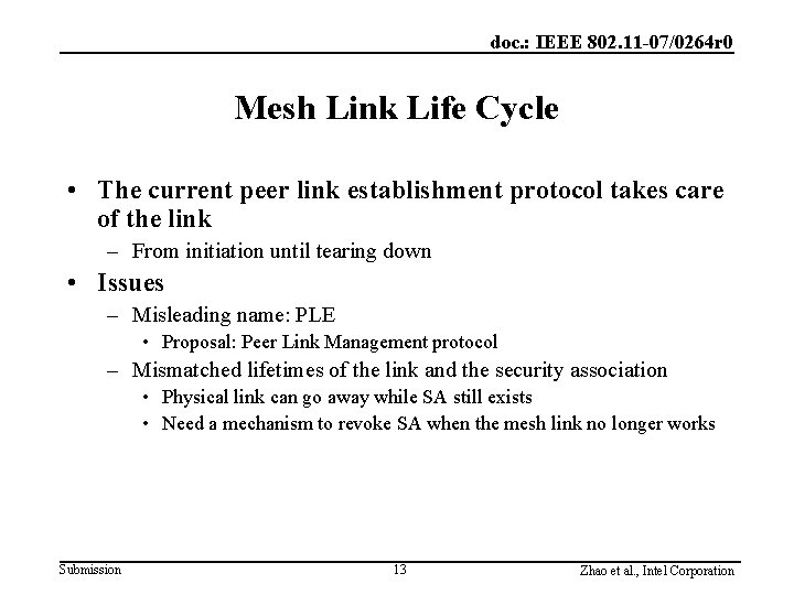 doc. : IEEE 802. 11 -07/0264 r 0 Mesh Link Life Cycle • The