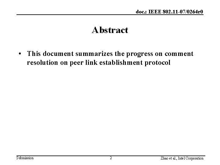 doc. : IEEE 802. 11 -07/0264 r 0 Abstract • This document summarizes the