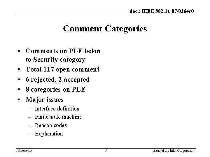 doc. : IEEE 802. 11 -07/0264 r 0 Comment Categories • Comments on PLE