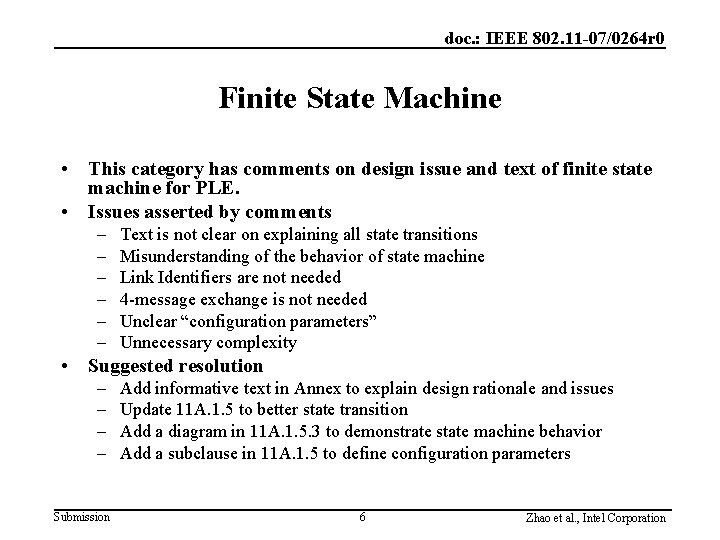 doc. : IEEE 802. 11 -07/0264 r 0 Finite State Machine • This category