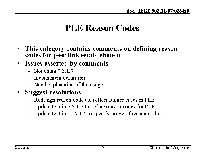 doc. : IEEE 802. 11 -07/0264 r 0 PLE Reason Codes • This category