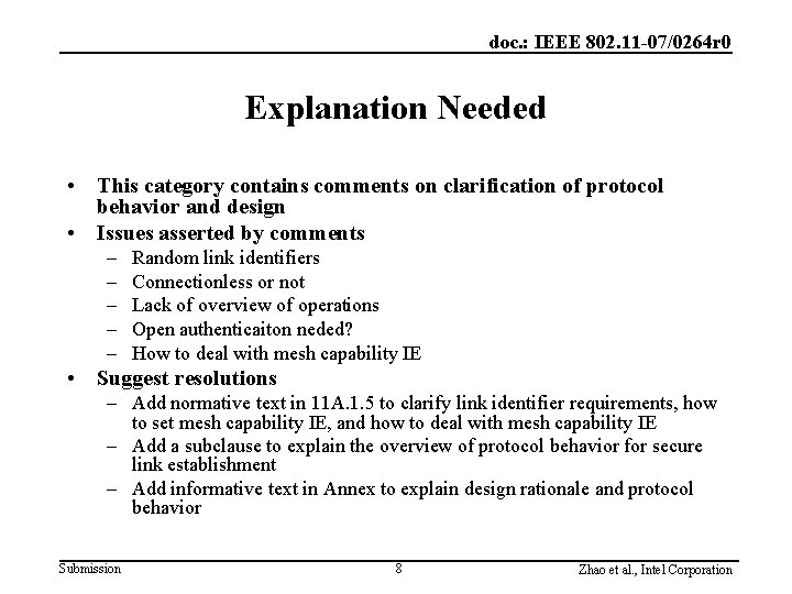 doc. : IEEE 802. 11 -07/0264 r 0 Explanation Needed • This category contains