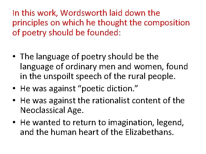 In this work, Wordsworth laid down the principles on which he thought the composition