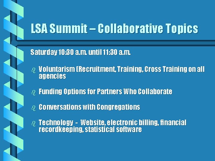 LSA Summit – Collaborative Topics Saturday 10: 30 a. m. until 11: 30 a.