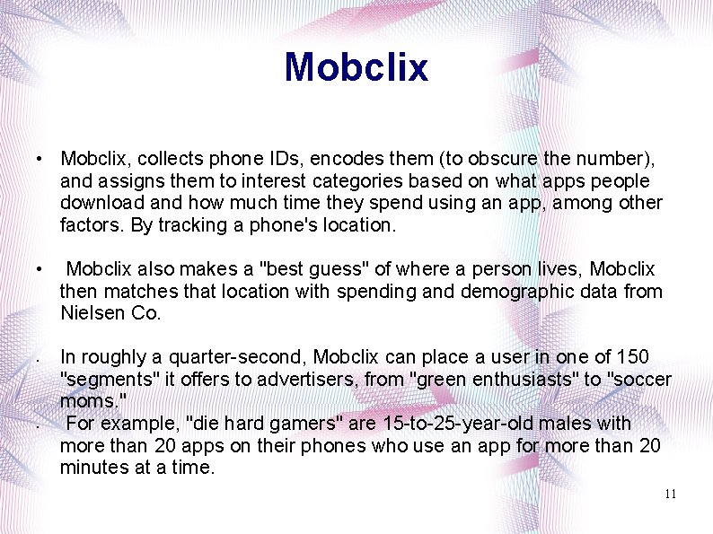 Mobclix • Mobclix, collects phone IDs, encodes them (to obscure the number), and assigns