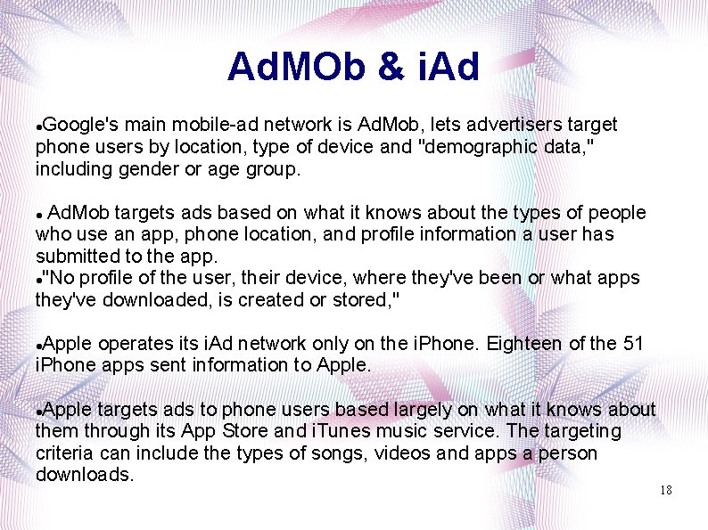 Ad. MOb & i. Ad Google's main mobile-ad network is Ad. Mob, lets advertisers