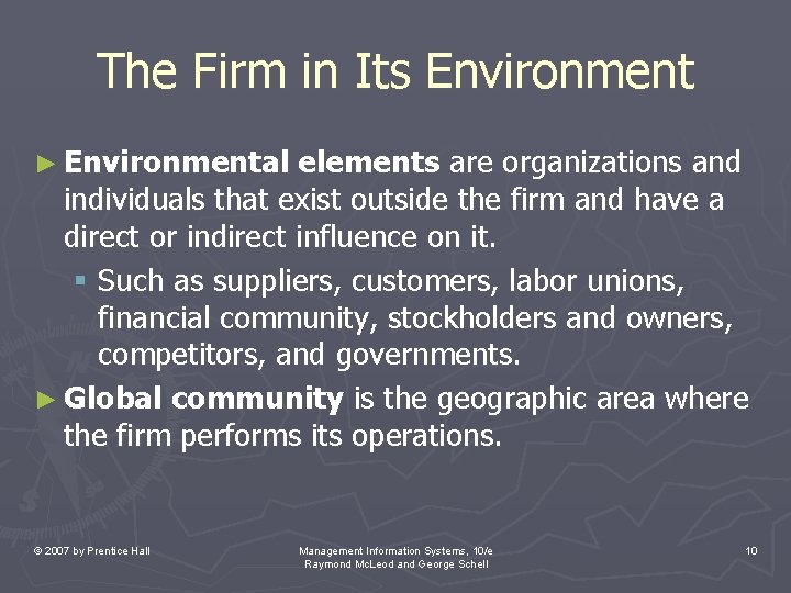 The Firm in Its Environment ► Environmental elements are organizations and individuals that exist The Firm in Its Environment ► Environmental elements are organizations and individuals that exist