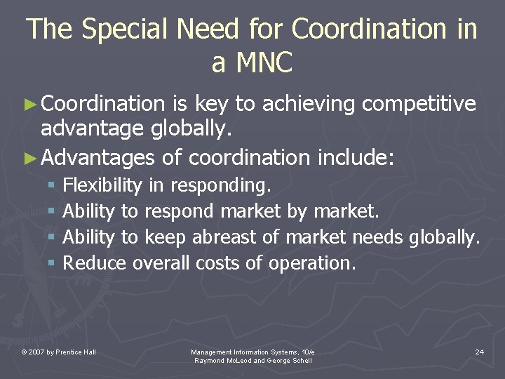 The Special Need for Coordination in a MNC ► Coordination is key to achieving The Special Need for Coordination in a MNC ► Coordination is key to achieving
