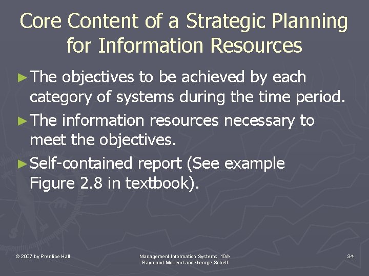 Core Content of a Strategic Planning for Information Resources ► The objectives to be Core Content of a Strategic Planning for Information Resources ► The objectives to be