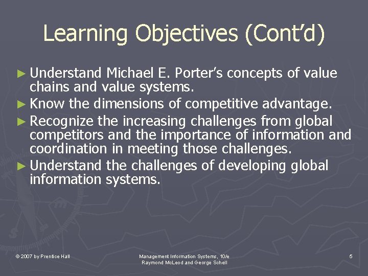 Learning Objectives (Cont’d) ► Understand Michael E. Porter’s concepts of value chains and value Learning Objectives (Cont’d) ► Understand Michael E. Porter’s concepts of value chains and value