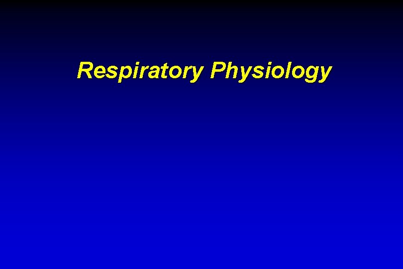 Respiratory Physiology 