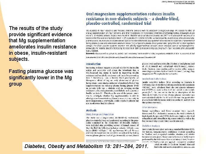The results of the study provide significant evidence that Mg supplementation ameliorates insulin resistance