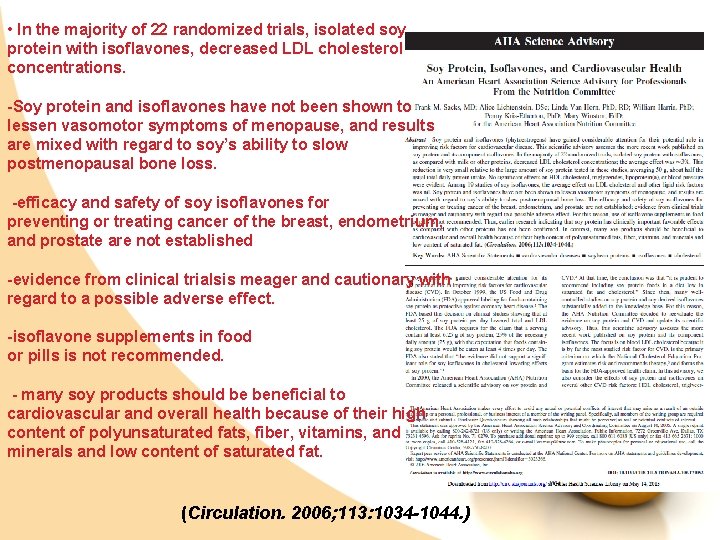  • In the majority of 22 randomized trials, isolated soy protein with isoflavones,