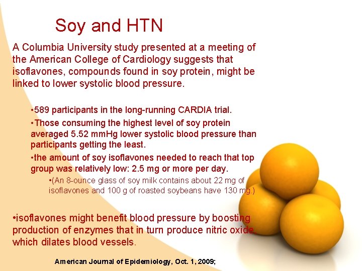 Soy and HTN A Columbia University study presented at a meeting of the American