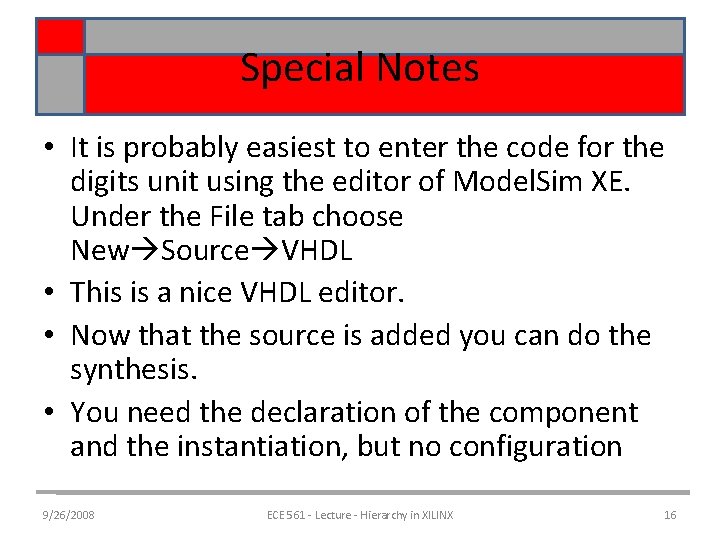 Special Notes • It is probably easiest to enter the code for the digits
