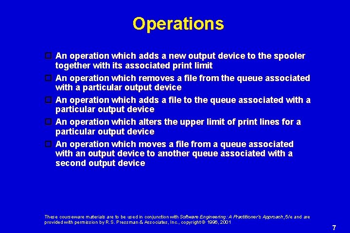 Operations An operation which adds a new output device to the spooler together with