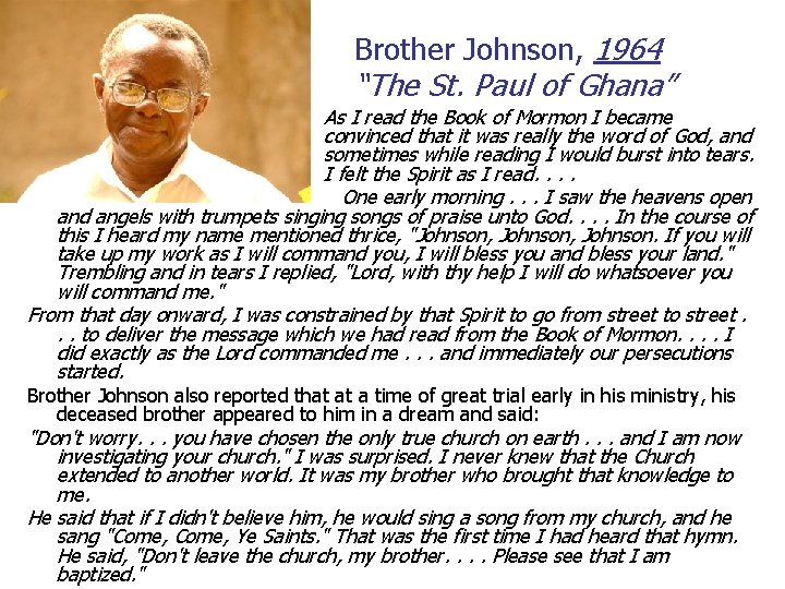 Brother Johnson, 1964 “The St. Paul of Ghana” As I read the Book of