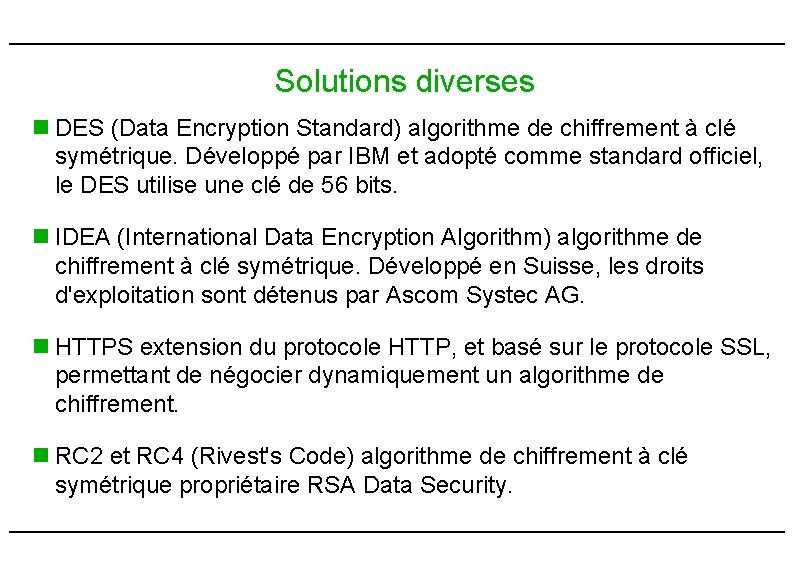 Solutions diverses n DES (Data Encryption Standard) algorithme de chiffrement à clé symétrique. Développé Solutions diverses n DES (Data Encryption Standard) algorithme de chiffrement à clé symétrique. Développé