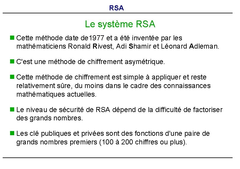 RSA Le système RSA n Cette méthode date de 1977 et a été inventée RSA Le système RSA n Cette méthode date de 1977 et a été inventée
