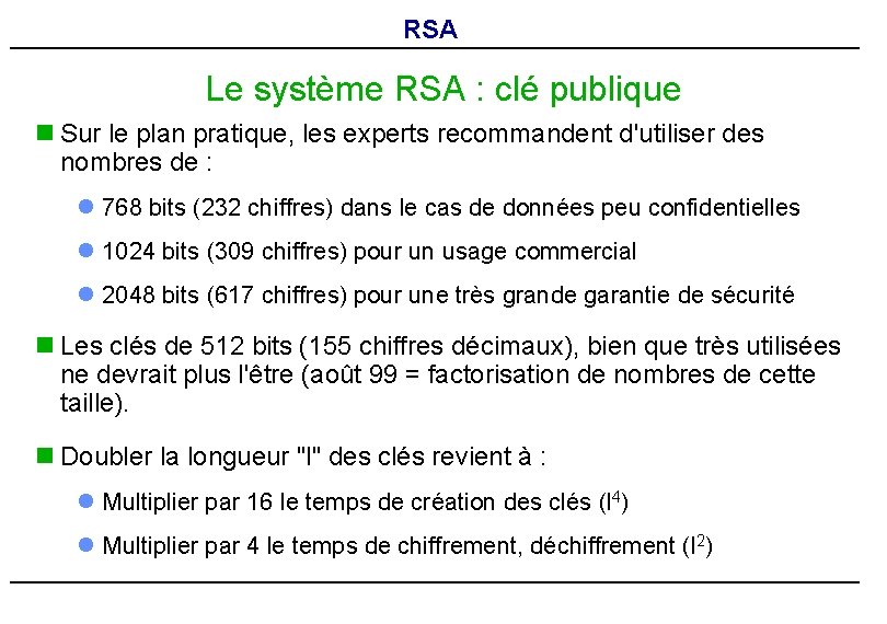 RSA Le système RSA : clé publique n Sur le plan pratique, les experts RSA Le système RSA : clé publique n Sur le plan pratique, les experts