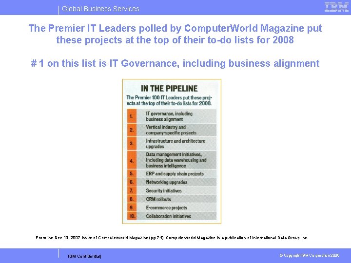 Global Business Services The Premier IT Leaders polled by Computer. World Magazine put these