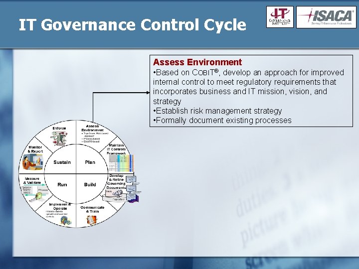 IT Governance Control Cycle Assess Environment • Based on COBIT®, develop an approach for