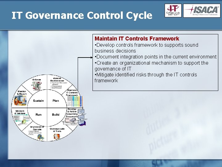 IT Governance Control Cycle Maintain IT Controls Framework • Develop controls framework to supports