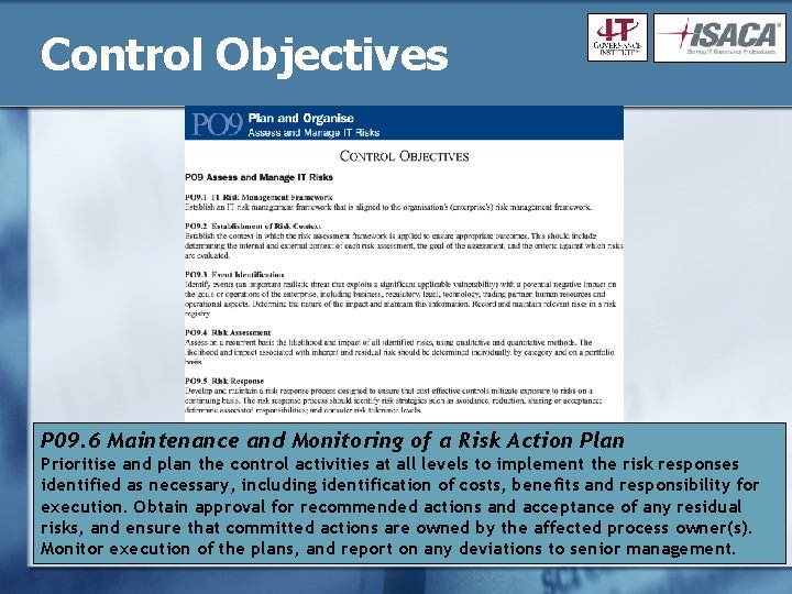 Control Objectives P 09. 6 Maintenance and Monitoring of a Risk Action Plan Prioritise