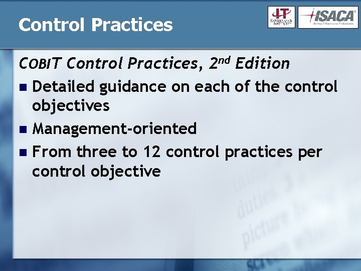 Control Practices COBIT Control Practices, 2 nd Edition n Detailed guidance on each of