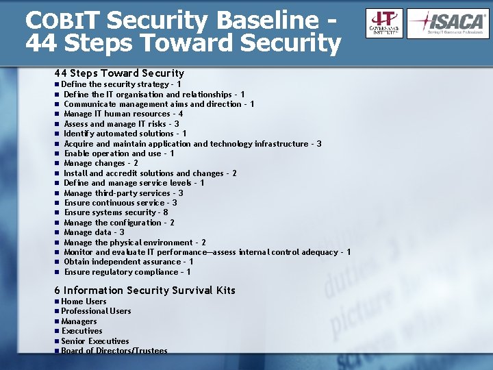 COBIT Security Baseline 44 Steps Toward Security n n n n n Define the