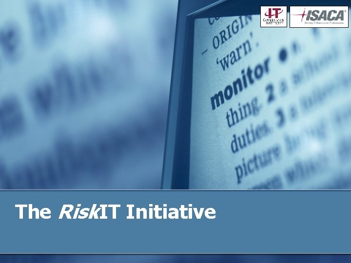 The Risk. IT Initiative 