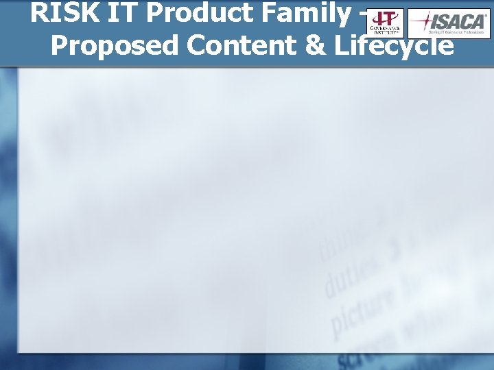 RISK IT Product Family – Proposed Content & Lifecycle 