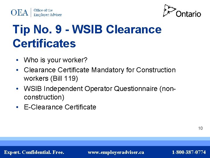 Tip No. 9 - WSIB Clearance Certificates • Who is your worker? • Clearance