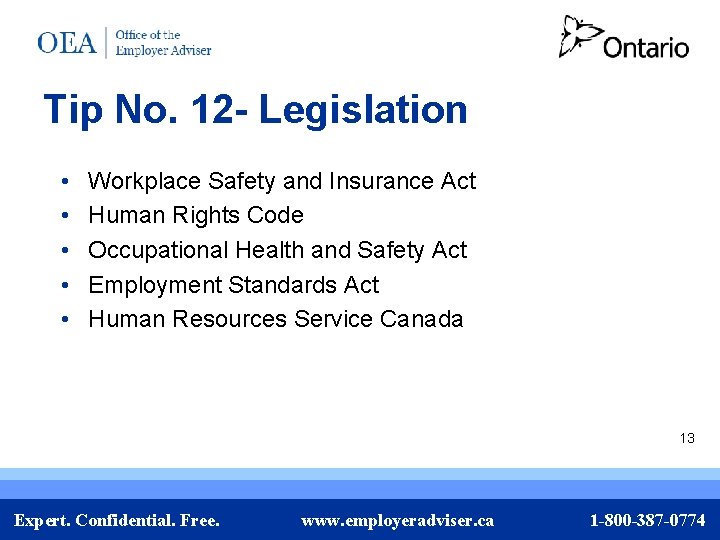 Tip No. 12 - Legislation • • • Workplace Safety and Insurance Act Human