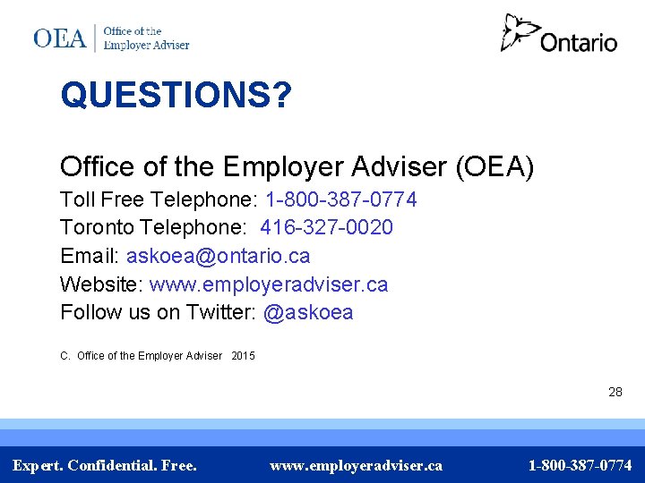 QUESTIONS? Office of the Employer Adviser (OEA) Toll Free Telephone: 1 -800 -387 -0774