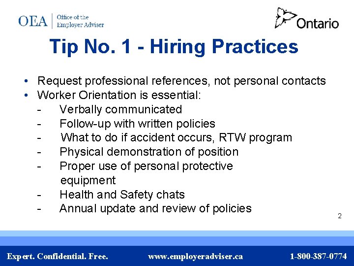 Tip No. 1 - Hiring Practices • Request professional references, not personal contacts •