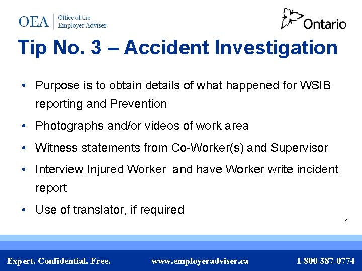 Tip No. 3 – Accident Investigation • Purpose is to obtain details of what