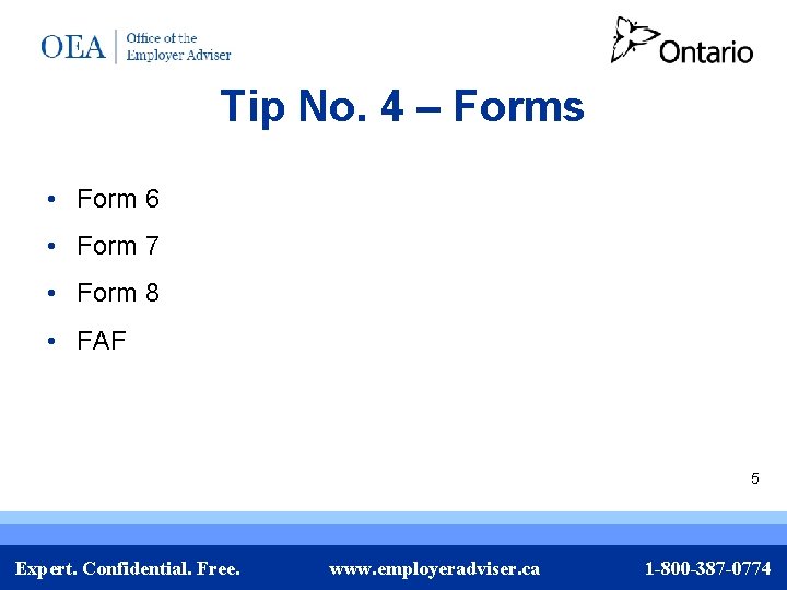 Tip No. 4 – Forms • Form 6 • Form 7 • Form 8