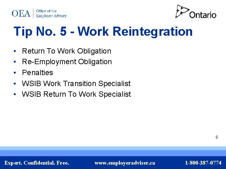 Tip No. 5 - Work Reintegration • • • Return To Work Obligation Re-Employment