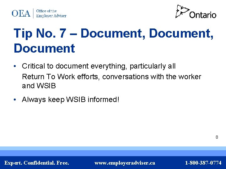Tip No. 7 – Document, Document • Critical to document everything, particularly all Return