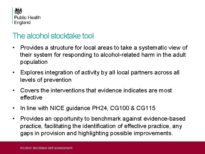 The alcohol stocktake tool • Provides a structure for local areas to take a