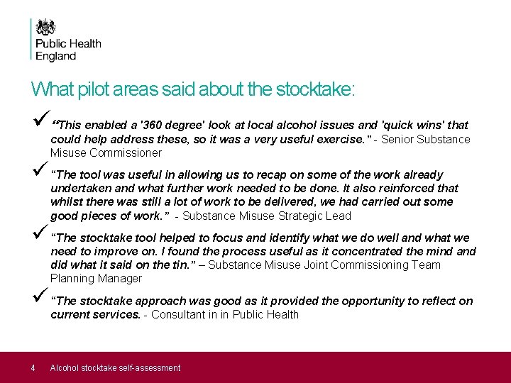 What pilot areas said about the stocktake: ü“This enabled a '360 degree' look at