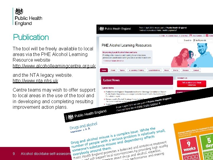 Publication The tool will be freely available to local areas via the PHE Alcohol